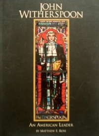 John Witherspoon An American Leader by Matthew F. Rose